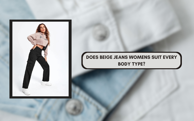 Every Body Type Beige Jeans