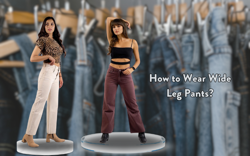 How to Wear Wide Leg Pants?